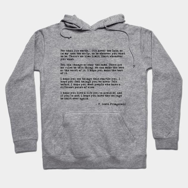 For what it's worth - F Scott Fitzgerald quote Hoodie by peggieprints